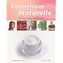 Cosmétique naturelle : 110 recettes maison pour la famille