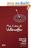 Mein Leben als Volltreffer: wen(n) Gottes geniale Liebe antreibt