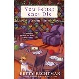 You Better Knot Die