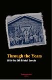 Through the years with the 5th Bristol Scouts