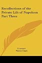 Recollections Of The Private Life Of Napoleon