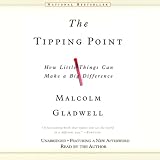 The Tipping Point: How Little Things Can Make a Big Difference (Unabridged)