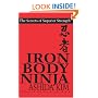 Iron Body Ninja: The Secrets of Superior Strength