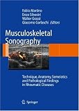 Musculoskeletal Sonography: Technique, Anatomy, Semeiotics and Pathological Findings in Rheumatic Diseases