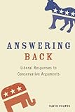 Answering back : liberal responses to conservative arguments