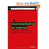 Neuromarketing im Internet: Erfolgreiche und gehirngerechte Kundenansprache im E-Commerce