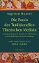 Die Praxis der Traditionellen Tibetischen Medizin: Vorbeugung, Diagnostik, Therapie und Selbstheilung