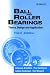 Ball and Roller Bearings: Theory, Design and Application