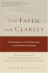 For Faith and Clarity: Philosophical Contributions to Christian Theology