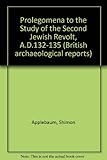 Prolegomena to the study of the Second Jewish Revolt (AD 132-135)