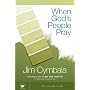 When Gods People Pray Participant's Guide by Jim Cymbala