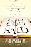 And God Said: How Translations Conceal the Bible's Original Meaning