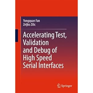 【クリックでお店のこの商品のページへ】Accelerating Test， Validation and Debug of High Speed Serial Interfaces [ハードカバー]