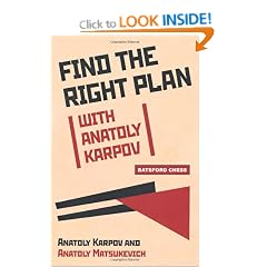 Find the Right Plan with Anatoly Karpov