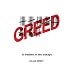 Greed: A treatise in two essays