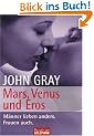 Mars, Venus und Eros: M�nner lieben anders. Frauen auch