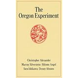 The Oregon Experiment (Center for Environmental Structure Series)