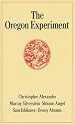 The Oregon Experiment (Center for Environmental Structure Series)
