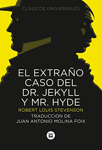 El extrano caso del Doctor Jekyll y Mr. Hyde (Letras mayusculas. Clasicos universales) (Spanish Edition)