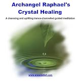 Archangel Raphael's Crystal Healing - Guided Meditation