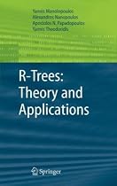 R-Trees: Theory and Applications (Advanced Information and Knowledge Processing)