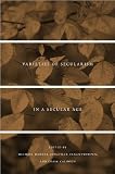Michael Warner,Jonathan VanAntwerpen,Craig CalhounsVarieties of Secularism in a Secular Age [Hardcover](2010)