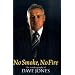 No Smoke, No Fire: The Autobiography of Dave Jones