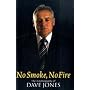 No Smoke, No Fire: The Autobiography of Dave Jones