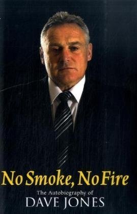 No Smoke, No Fire: The Autobiography of Dave Jones