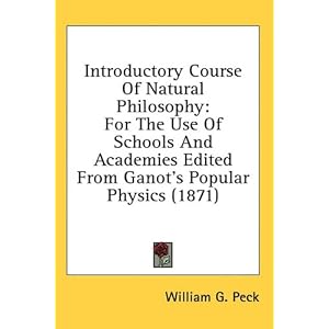 Introductory Course Of Natural Philosophy: For The Use Of Schools And Academies Edited From Ganot's Popular Physics (1871)
