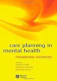 Care Planning in Mental Health: Promoting Recovery