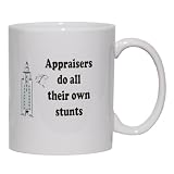 Appraisers do all their own stunts Mug for Coffee / Hot Beverage (choice of sizes and colors)