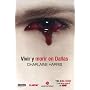 Vivir y morir en Dallas / Living Dead in Dallas (Sookie Stackhouse) (Spanish Edition)