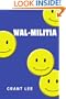 Wal-militia: The Conspiracy of Wal-Mart and the Government: A National Report