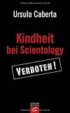Kindheit bei Scientology: Verboten - Ursula Caberta