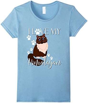 Women's I Love My Himalayan Cat Shirt Cats Lady Mom Kitty Kitten Medium Baby Blue