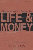 The Graduate's Guide To Life & Money 2nd Edition The Graduate's Guide To Life & Money 2nd Edition