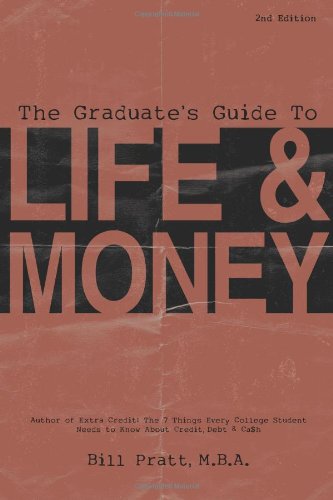 The Graduate's Guide To Life & Money 2nd Edition The Graduate's Guide To Life & Money 2nd Edition
