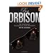 Roy Orbison: Invention Of An Alternative Rock Masculinity (Sound Matters)