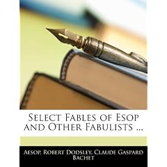 Select Fables of ESOP and Other Fabulists ...
