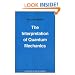 The Interpretation of Quantum Mechanics