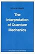 The Interpretation of Quantum Mechanics