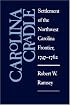 Carolina Cradle: Settlement of the Northwest Carolina Frontier, 1747-1762