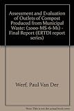 Assessment and evaluation of outlets of compost produced from municipal waste (2000-MS-6-M1) : final report
