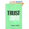 Trust in Modern Societies: The Search for the Bases of Social Order