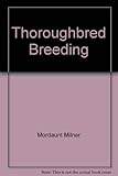 Thoroughbred breeding : notes and comments
