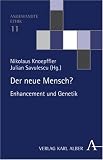 Produkt-Bild: Der neue Mensch?: Enhancement und Genetik