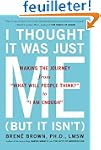 I Thought It Was Just Me (but it isn'...