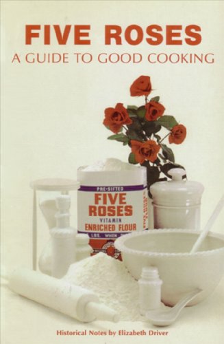 Five Roses Guide to Good Cooking (Classic Canadian Cookbook Series)