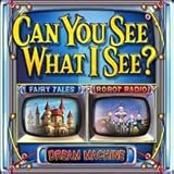 Can You See What I See - Dream Machine